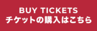 Red CTA button with white text reading 'BUY TICKETS' and 'チケットの購入はこちら' inviting users to purchase tickets